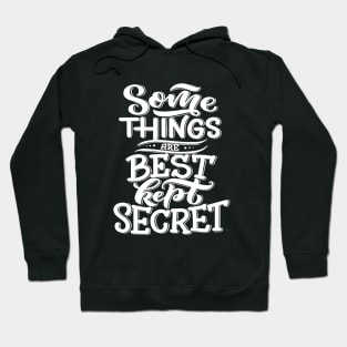 Some Things Are Best Kept Secret Hoodie